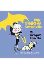 My Yellow Umbrella / Mi Paraguas Amarillo