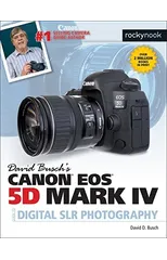 David Busch's Canon EOS 5D Mark IV Guide to Digital SLR Photography