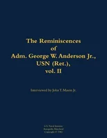 The Reminiscences of Adm. George W. Anderson Jr., USN (Ret.), vol. 2