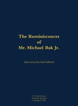 The Reminiscences of Mr. Michael Bak Jr.