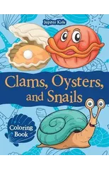 Clams, Oysters, and Snails Coloring Book