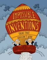 Impossible Inventions