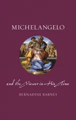Michelangelo and the Viewer in His Time