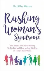 Rushing Woman's Syndrome