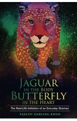 Jaguar in the Body, Butterfly in the Heart