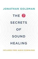 The 7 Secrets of Sound Healing