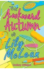 The Awkward Autumn of Lily McLean