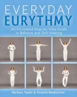 An Illustrated Guide to Everyday Eurythmy