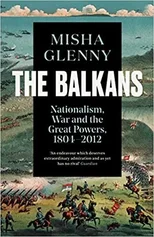 The Balkans, 1804–2012