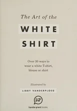 The Art of the White Shirt