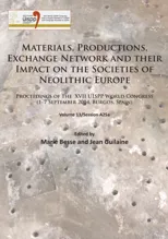 Materials, Productions, Exchange Network and their Impact on the Societies of Neolithic Europe