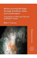 Rediscovering Heritage through Artefacts, Sites, and Landscapes