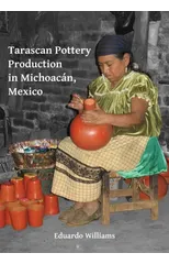 Tarascan Pottery Production in Michoacan, Mexico