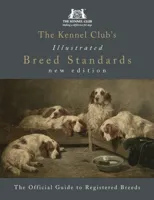 The Kennel Club's Illustrated Breed Standards