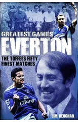 Everton Greatest Games