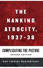 The Nanking Atrocity, 1937-1938