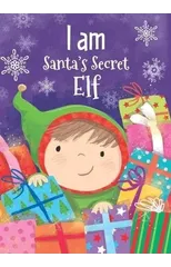 I Am Santa's Secret Elf