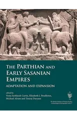 The Parthian and Early Sasanian Empires