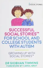 Successful Social Stories™ for School and College Students with Autism