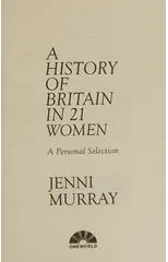 A History of Britain in 21 Women