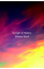 Twilight of History