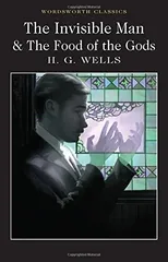 The Invisible Man and The Food of the Gods