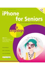 iPhone for Seniors in easy steps, 4th Edition