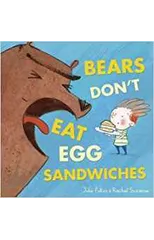 Bears Don't Eat Egg Sandwiches