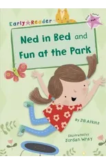 Ned in Bed and Fun at the Park