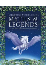 Children's Stories from Myths & Legends