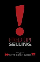 Fired Up! Selling