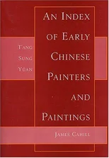 An Index of Early Chinese Painters and Paintings