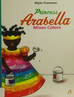Princess Arabella Mixes Colors
