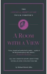 The Connell Short Guide to E. M. Forster's A Room with a View