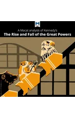 An Analysis of Paul Kennedy's The Rise and Fall of the Great Powers