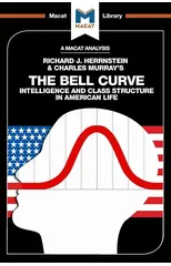 An Analysis of Richard J. Herrnstein and Charles Murray's The Bell Curve