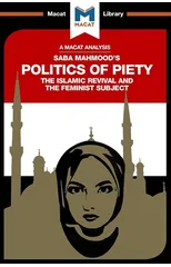 An Analysis of Saba Mahmood's Politics of Piety