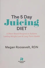 The 5-Day Juicing Diet