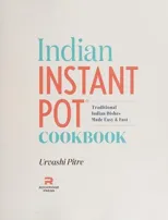 Indian Instant Pot(R) Cookbook