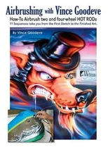 Airbrushing with Vince Goodeve