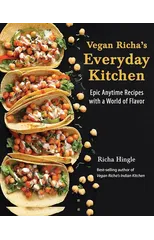 Vegan Richa's Everyday Kitchen