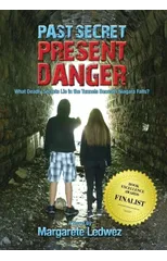 Past Secret Present Danger