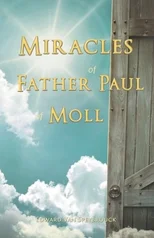 The Miracles of Father Paul of Moll