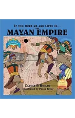 If You Were Me and Lived in....the Mayan Empire