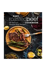 Easy Roasted Beef Cookbook
