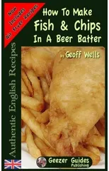 How To Make Fish & Chips In A Beer Batter