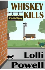 Whiskey Kills (A Top Shelf Mystery)