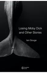 Losing Moby Dick and Other Stories