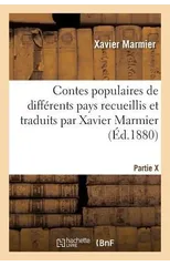 Contes Populaires de Differents Pays Recueillis Et Traduits