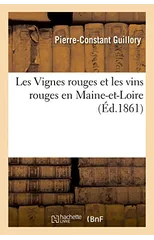 Les Vignes Rouges Et Les Vins Rouges En Maine-Et-Loire